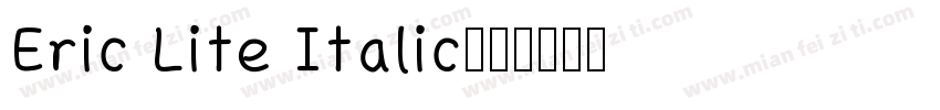 Eric Lite Italic字体转换